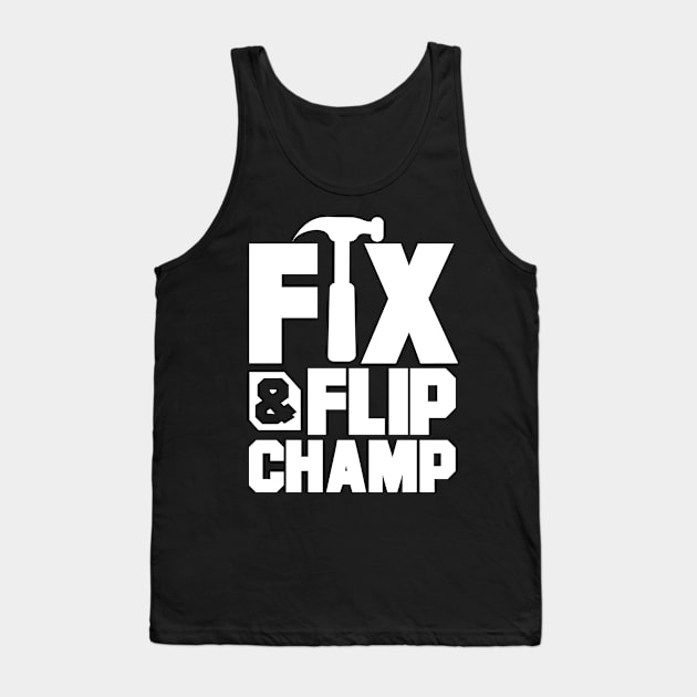 House Investor Real Estate Fix and Flip Apartment Tank Top by dr3shirts